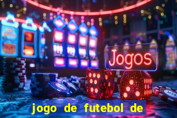 jogo de futebol de montar seu time